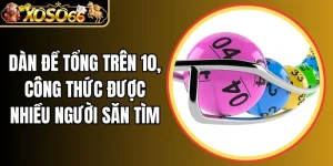 Dàn đề tổng trên 10