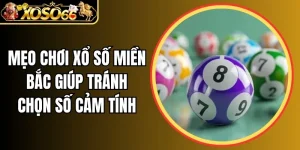 Mẹo chơi xổ số miền bắc