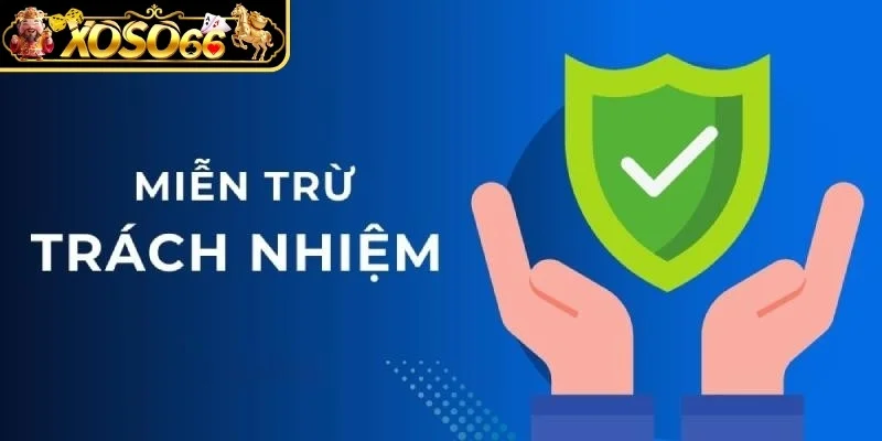 Những tình huống sảnh game được áp dụng cơ chế miễn trừ toàn diện