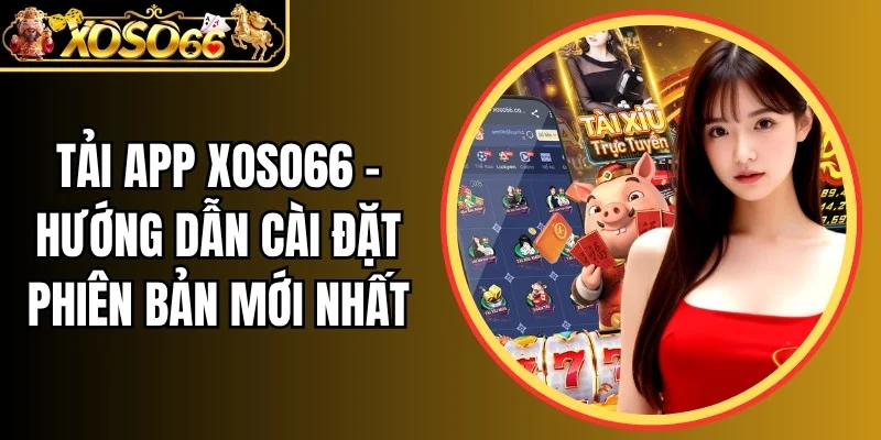 Tải app Xoso66